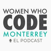 Podcast Women Who Code Monterrey - Vol2
