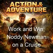 Podcast Work and Win; Noddy Newman on a Cruise