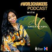 Podcast #WorldChangers Podcast with AmickyCarol – Travel, Transformation & Global Good
