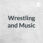 Podcast Wrestling and Music