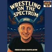 Podcast Wrestling on the Spectrum