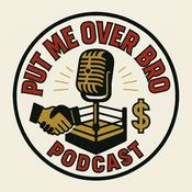 Podcast Put Me Over Bro Podcast