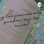 Podcast ¿y los poemas solo pueden ser de amor ?