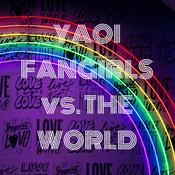 Podcast YAOI FANGIRLS vs.THE WORLD