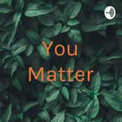Podcast You Matter