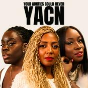 Podcast Your Aunties Could Never