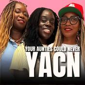 Podcast Your Aunties Could Never