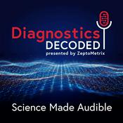 Podcast Diagnostics Decoded by ZeptoMetrix