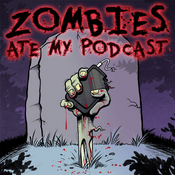 Podcast Zombies Ate My Podcast