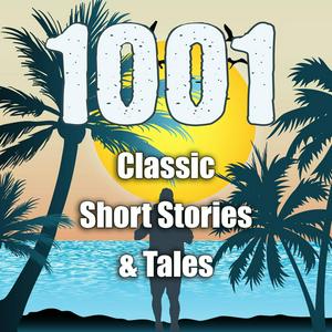 Listen to 1001 Classic Short Stories & Tales in the App