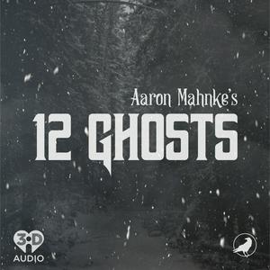 Listen to 12 Ghosts in the App