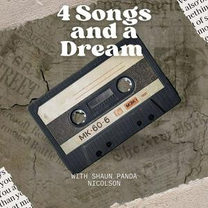 4 Songs and a Dream