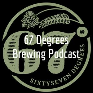67 Degrees Brewing Podcast