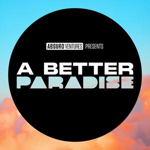 Listen to A Better Paradise in the App