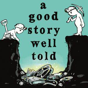 A Good Story Well Told