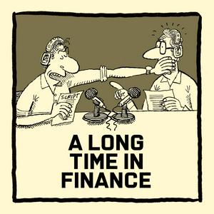 Listen to A Long Time In Finance in the App