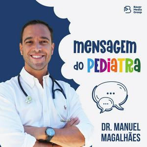 Listen to A Mensagem do Pediatra in the App