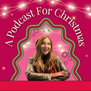 A Podcast For Christmas