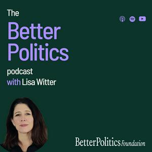Better Politics Podcast