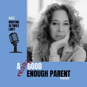 A Really Good Enough Parent