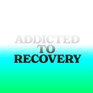 Listen to Addicted to Recovery in the App