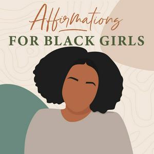 Listen to Affirmations for Black Girls in the App