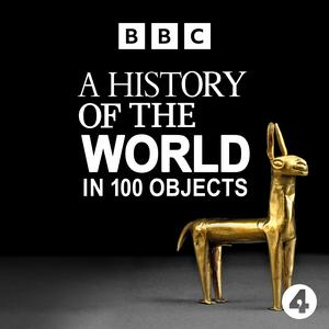 Listen to A History of the World in 100 Objects in the App