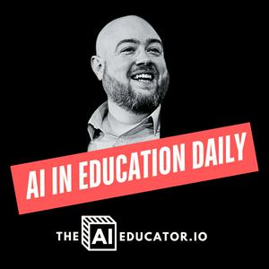 Listen to AI in Education Daily in the App