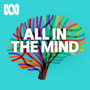 Listen to All In The Mind in the App