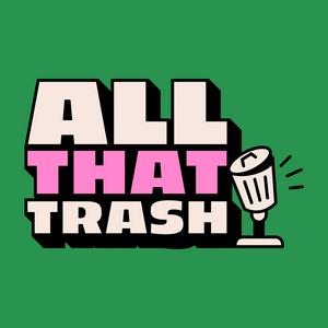 All That Trash