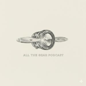All The Gear Podcast