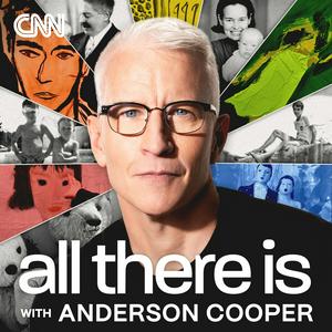 Listen to All There Is with Anderson Cooper in the App