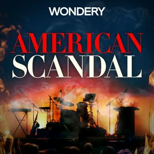 Listen to American Scandal in the App