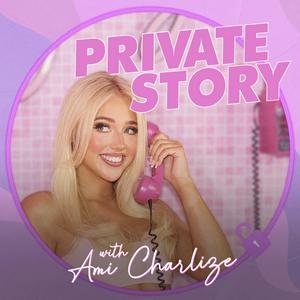 Listen to Ami Charlize's Private Story in the App