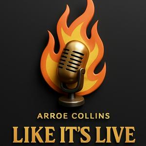 Arroe Collins Like It's Live