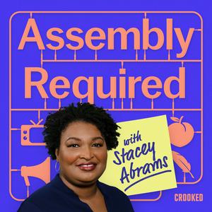 Listen to Assembly Required with Stacey Abrams in the App