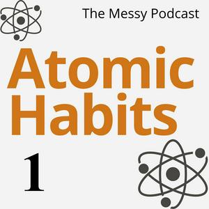 Atomic Habits: Unlocked | Deconstructing James Clear's Framework
