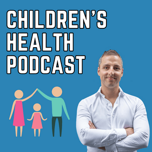 Children's Health Podcast (formerly Autism & Children's Health)