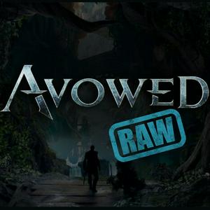 Listen to Avowed RAW in the App