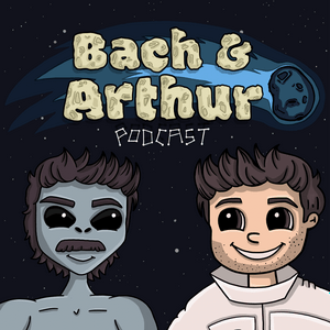 Listen to Bach and Arthur Podcast in the App