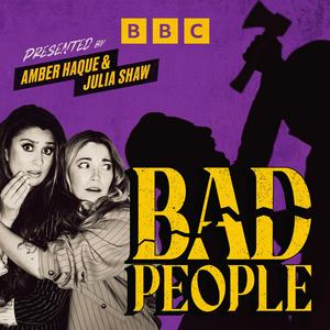 Listen to Bad People in the App