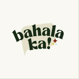 bahala ka!