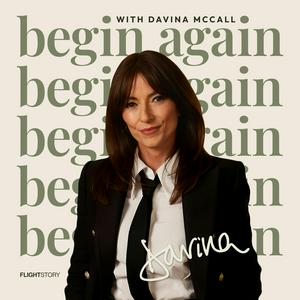 Podcast Begin Again with Davina McCall