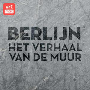 Listen to Berlijn. Het verhaal van de muur in the App