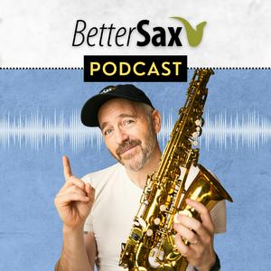 Listen to Better Sax Podcast in the App