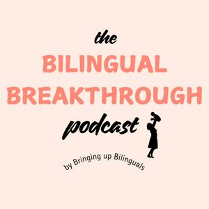 Listen to Bilingual Breakthrough in the App