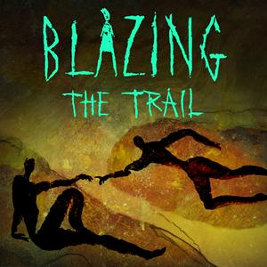 Listen to Blazing the Trail in the App