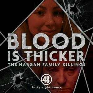 Listen to Blood is Thicker: The Hargan Family Killings in the App