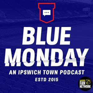 Listen to Blue Monday: An Ipswich Town Podcast in the App