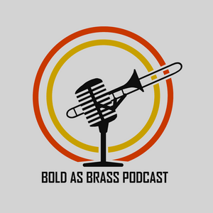 Listen to Bold as Brass Podcast in the App